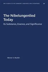 Book cover of The Nibelungenlied Today by Werner A. Mueller
