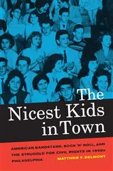 Book cover of The Nicest Kids in Town by Matthew F. Delmont
