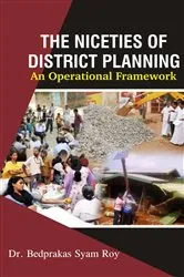 Book cover of The Niceties of District Planning : An Operational Framework by B.P.  Syam Roy
