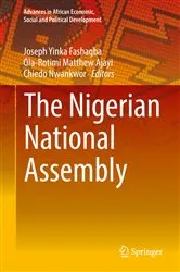 Book cover of The Nigerian National Assembly by Joseph Yinka Fashagba