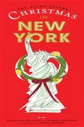 Book cover of The Night Before Christmas in New York by Betty Lou Phillips