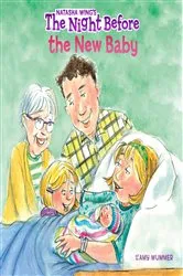 Book cover of The Night Before the New Baby by Natasha Wing
