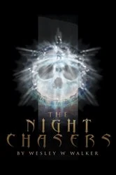 Book cover of The Night Chasers by Walker, Wesley, W.