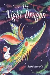 Book cover of The Night Dragon by Naomi Howarth