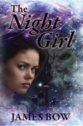 Book cover of The Night Girl (2nd ed.) by James Bow