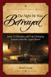 Book cover of The Night He Was Betrayed by Brad Goad