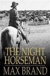Book cover of The Night Horseman by Max Brand