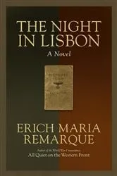 Book cover of The Night in Lisbon by Erich Maria Remarque