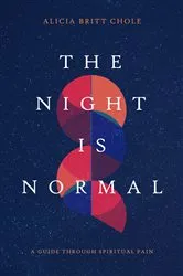 Book cover of The Night Is Normal by Dr. Alicia Britt Chole
