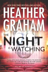Book cover of THE NIGHT IS WATCHING by Heather Graham