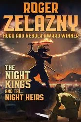 Book cover of The Night Kings and Night Heirs by Roger Zelazny