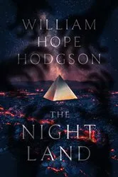 Book cover of The Night Land by William Hope Hodgson