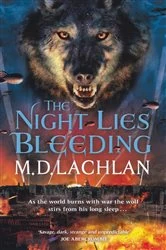 Book cover of The Night Lies Bleeding by M.D. Lachlan
