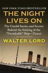 Book cover of The Night Lives On by Walter Lord