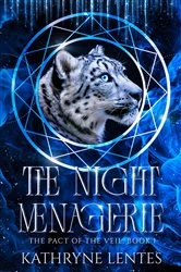 Book cover of The Night Menagerie by Kathryne Lentes