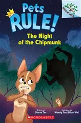 Book cover of The Night of the Chipmunk: A Branches Book (Pets Rule! #6) by Susan Tan