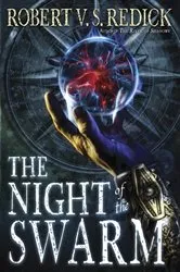 Book cover of The Night of the Swarm by Robert V. S. Redick