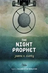 Book cover of The Night Prophet by Joanne E Zienty
