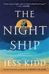 Book cover of The Night Ship by Jess Kidd