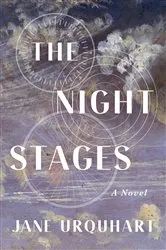 Book cover of The Night Stages by Jane Urquhart