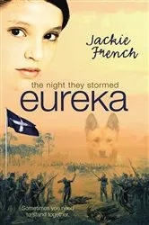 Book cover of The Night They Stormed Eureka by Jackie French