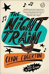 Book cover of The Night Train by Clyde Edgerton