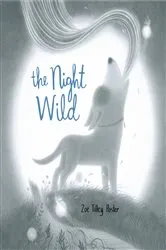 Book cover of The Night Wild by Zoë Tilley Poster