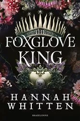 Book cover of The Nightshade Crown, T1 : The Foxglove King by Annaïg Houesnard