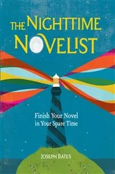 Book cover of The Nighttime Novelist by Joseph Bates