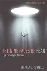 Book cover of The Nine Faces of Fear by Stephen J. Costello
