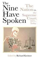 Book cover of The Nine Have Spoken by Richard Kreitner