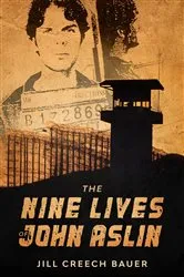 Book cover of The Nine Lives of John Aslin by Jill Creech Bauer