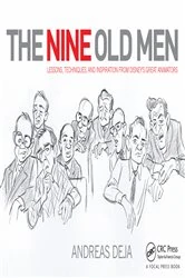 Book cover of The Nine Old Men: Lessons, Techniques, and Inspiration from Disney's Great Animators by Andreas Deja