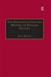 Book cover of The Nineteenth-Century History of English Studies by Alan Bacon
