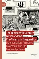 Book cover of The Nineteenth-Century Novel and the Pre-Cinematic Imagination by Alberto Gabriele