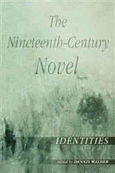 Book cover of The Nineteenth-Century Novel: Identities by Dennis Walder