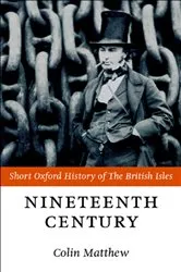 Book cover of The Nineteenth Century: The British Isles 1815-1901 by Colin Matthew