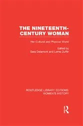 Book cover of The Nineteenth-century Woman by Sara Delamont