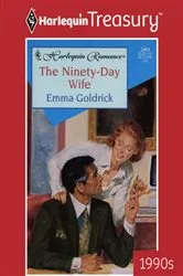 Book cover of THE NINETY-DAY WIFE by Emma Goldrick