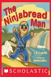 Book cover of The Ninjabread Man by C. J. Leigh