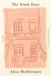 Book cover of The Ninth Hour by Alice McDermott