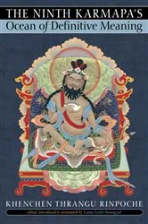 Book cover of The Ninth Karmapa's Ocean of Definitive Meaning by Khenchen Thrangu Rinpoche