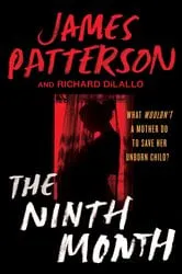 Book cover of The Ninth Month by James Patterson