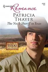 Book cover of The No. 1 Sheriff in Texas by Patricia Thayer