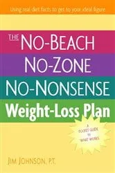 Book cover of The No-Beach, No-Zone, No-Nonsense Weight-Loss Plan by Jim Johnson
