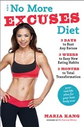 Book cover of The No More Excuses Diet by Maria Kang