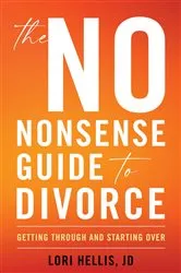 Book cover of The No-Nonsense Guide to Divorce by Lori A. G. Hellis