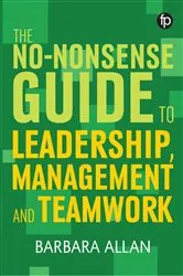 Book cover of The No-Nonsense Guide to Leadership, Management and Teamwork by Barbara Allan