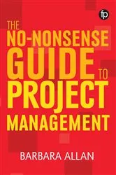 Book cover of The No-Nonsense Guide to Project Management by Barbara Allan