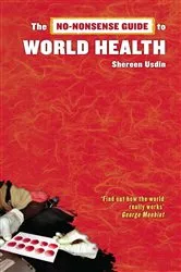 Book cover of The No-Nonsense Guide to World Health by Shereen Usdin